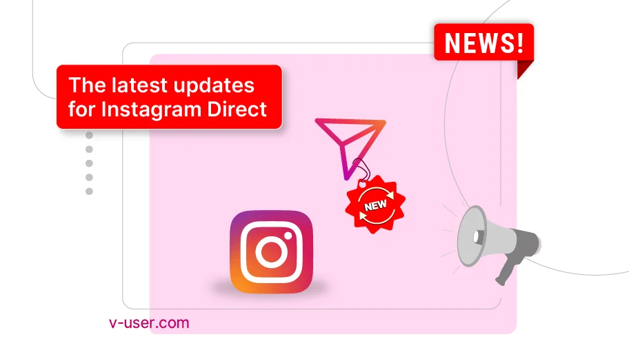 The latest updates for Instagram Direct - Is Banner