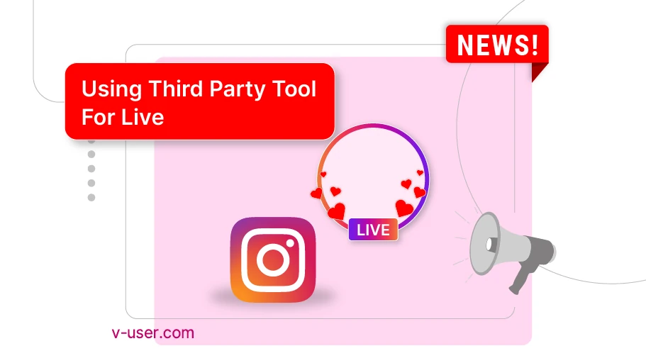 Instagram uses third-party tools to make live events easier