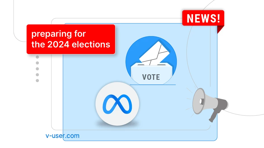 Meta is preparing for the 2024 elections - Is Banner