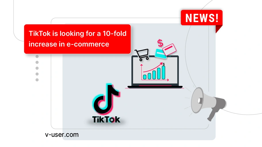 In 2024, TikTok is looking for a 10-fold increase in e-commerce - Is Banner